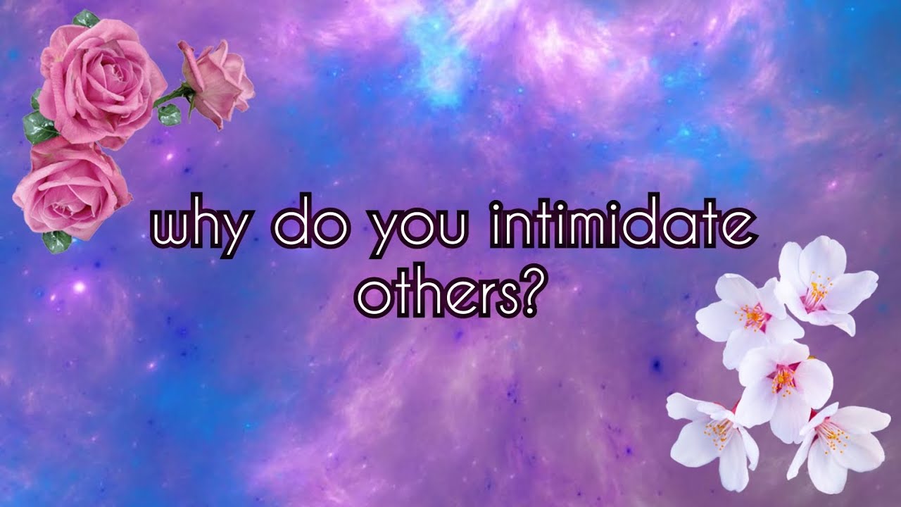 why do you intimidate others? ♡ pick-a-card reading