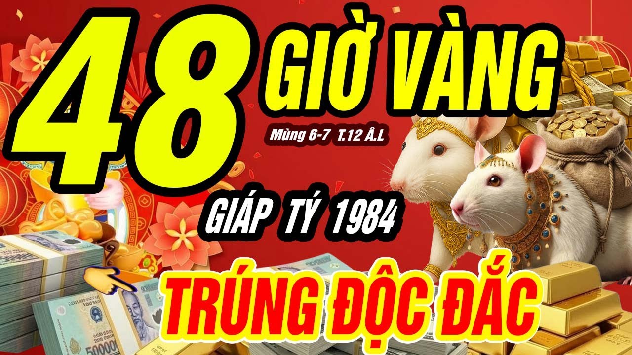 48 Giờ Vàng Định Mệnh Giáp Tý 1984: Lệnh Trời Ban Xuống, Tiền Khổng Lồ Đổ Về