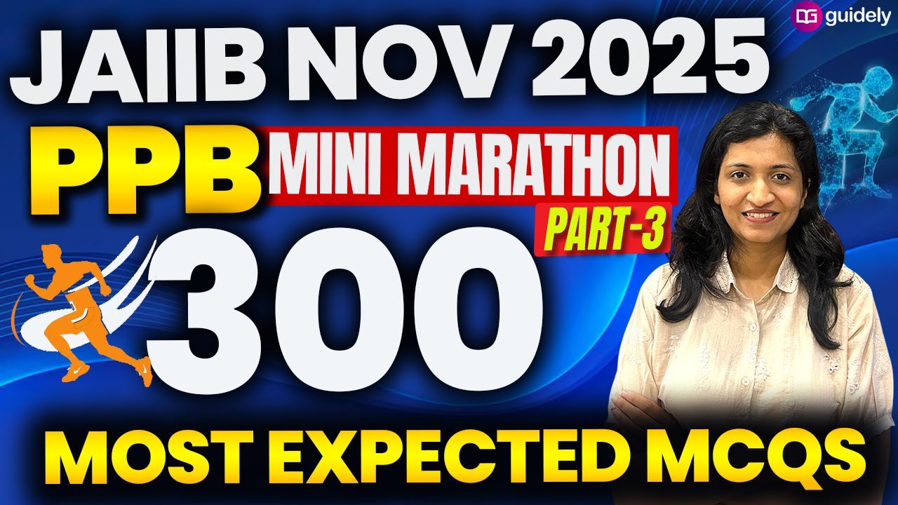 🔥300 Most Expected MCQs for JAIIB Exam 2025 | Part 3 | JAIIB PPB MINI Marathon | By Shikha Ma'am