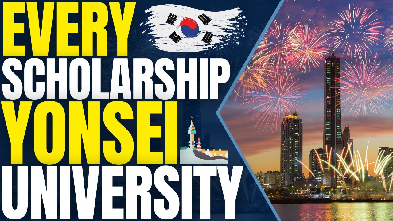 Every Scholarship in Yonsei University - Scholarships for International Students