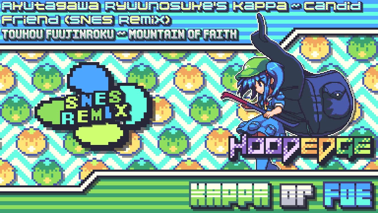 Touhou 10: MoF - Kappa or Foe ~ Akutagawa Ryuunosuke's Kappa ~ Candid Friend (SNES Remix)