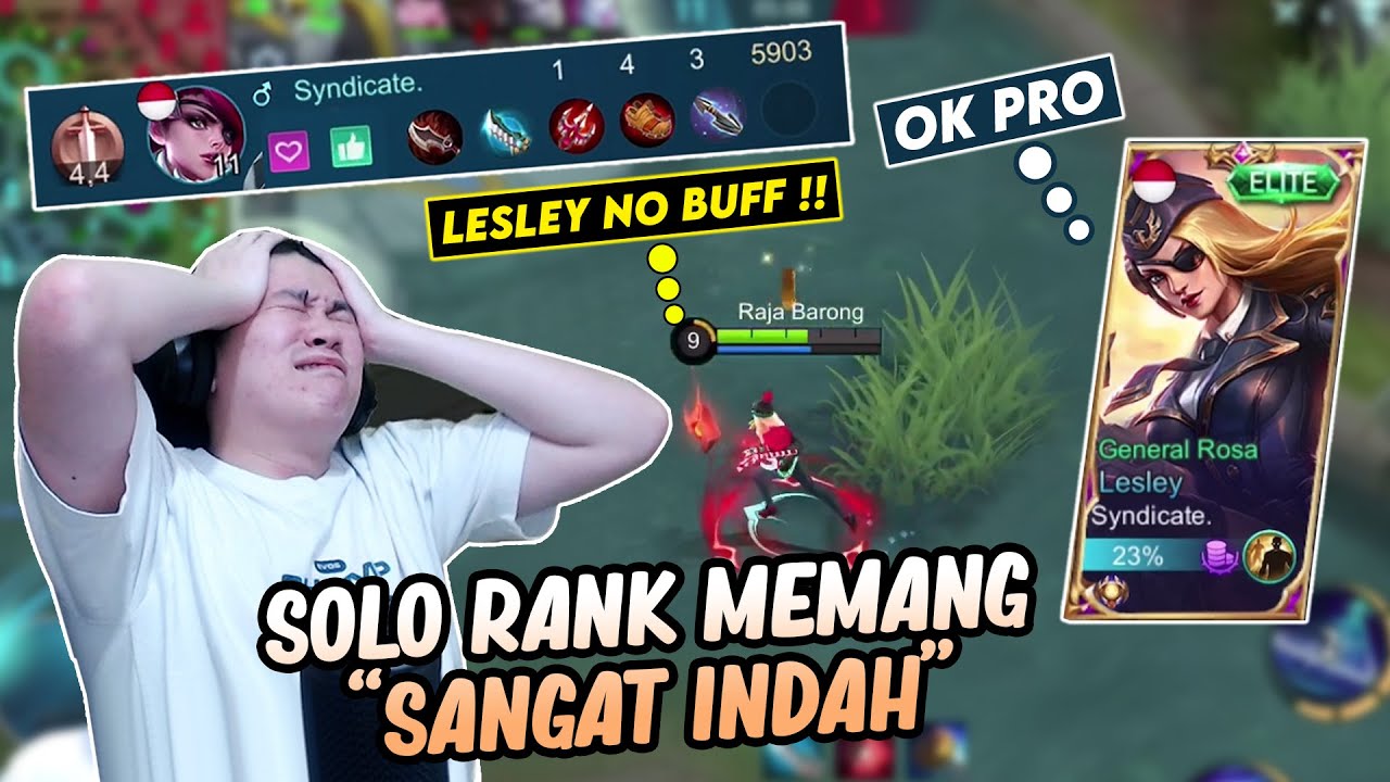 MAEN SOLO RANK, UDAH DIBILANG GW HYPER MASIH AJA TETEP PICK LESLEY!! PINTERNYA NATURAL BOY!!