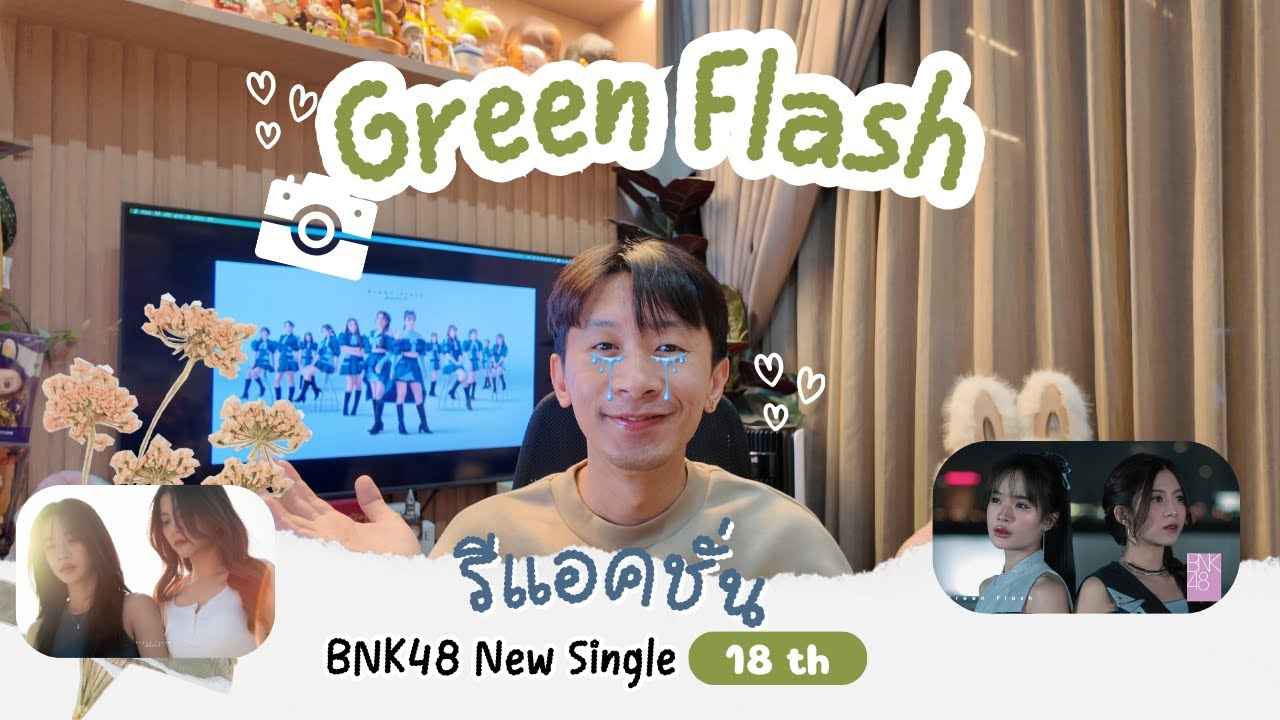 MV Reaction【MV full】Green Flash / BNK48