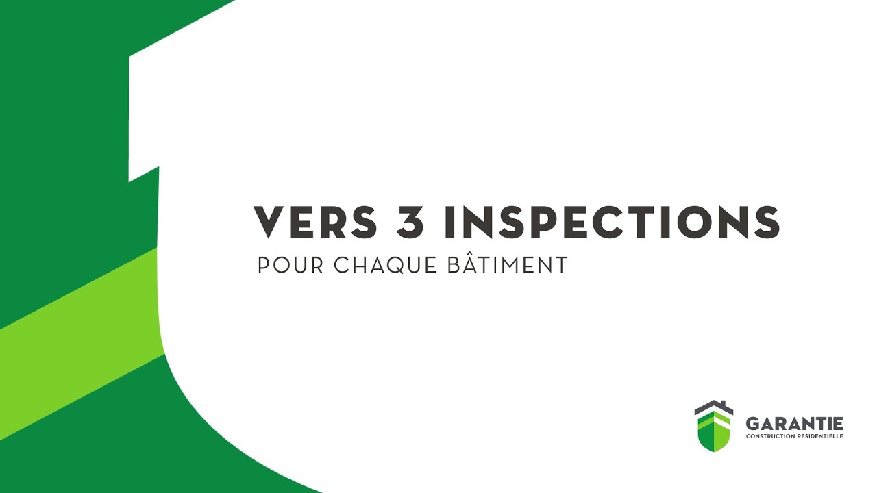 Vers 3 inspections pour chaque bâtiment!