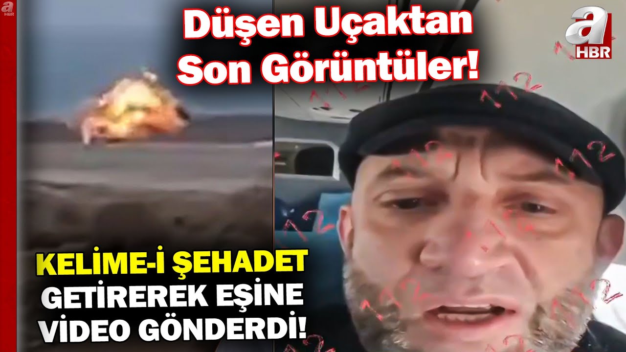 Düşen Uçaktan Son Görüntüler... Bir Yolcu Kelime-i Şehadet Getirerek Eşine Video Gönderdi | A Haber