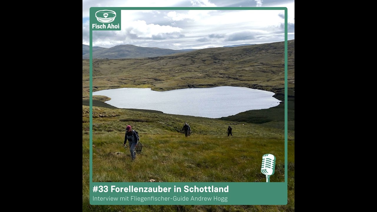 #33 Forellenzauber in Schottland (mit Andrew Hogg)