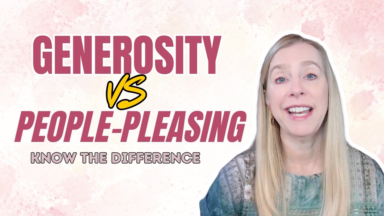 Generosity vs  People Pleasing: Know the Difference