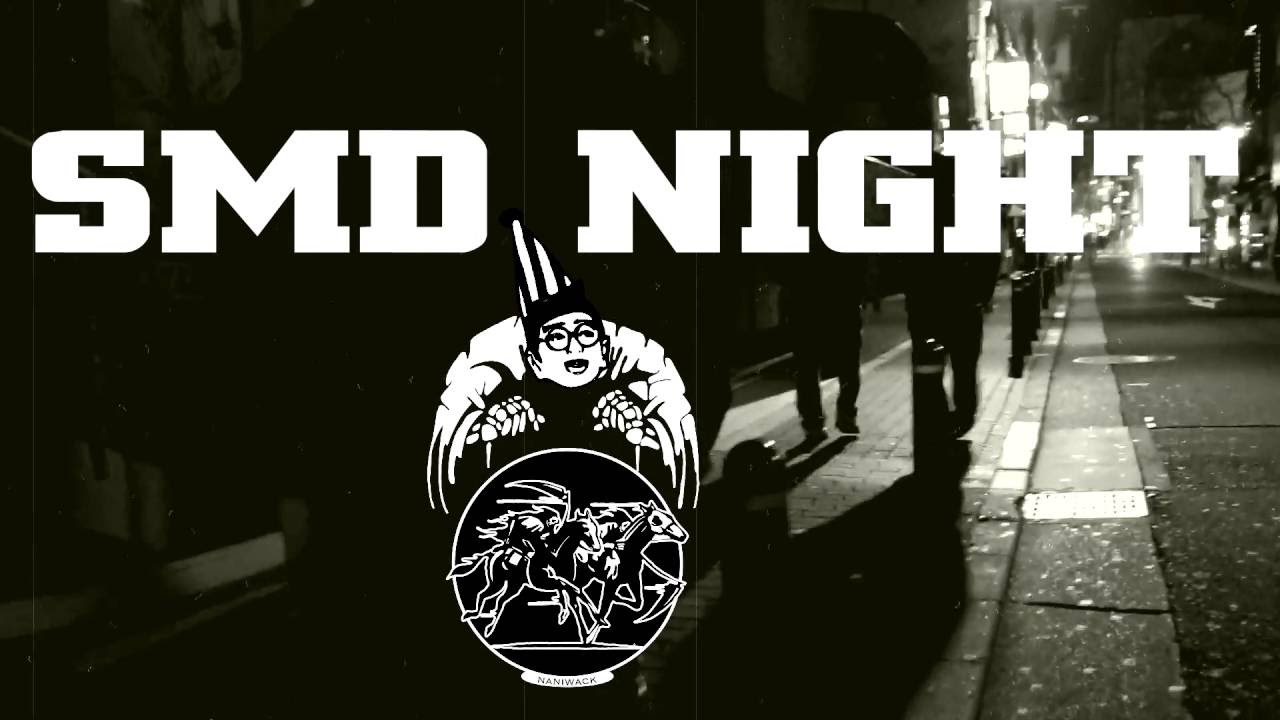 SMD NIGHT 2016.07.23（SAT）OSAKA HARDCORE SHOW