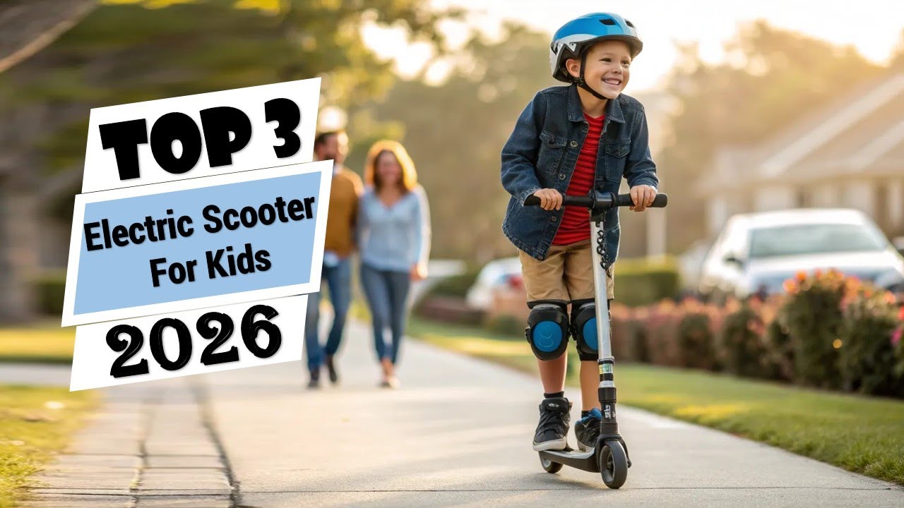 Top 3 Best Electric Scooter For Kids in 2026