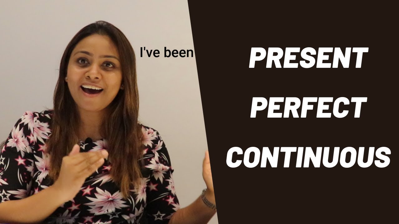Present Perfect Continuous Tense- made SIMPLE