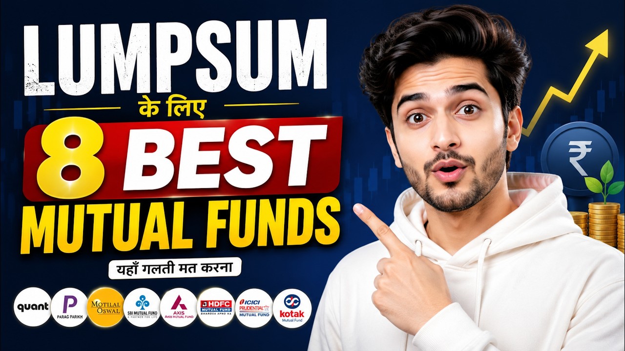 8 Best Mutual Funds for Lumpsum Investment | Top Mutual Funds for Lumpsum Investing