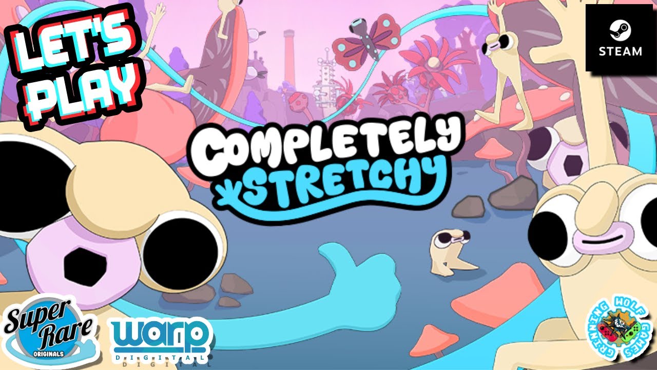 You NEED to Play This Psychedelic Game: Completely Stretchy!