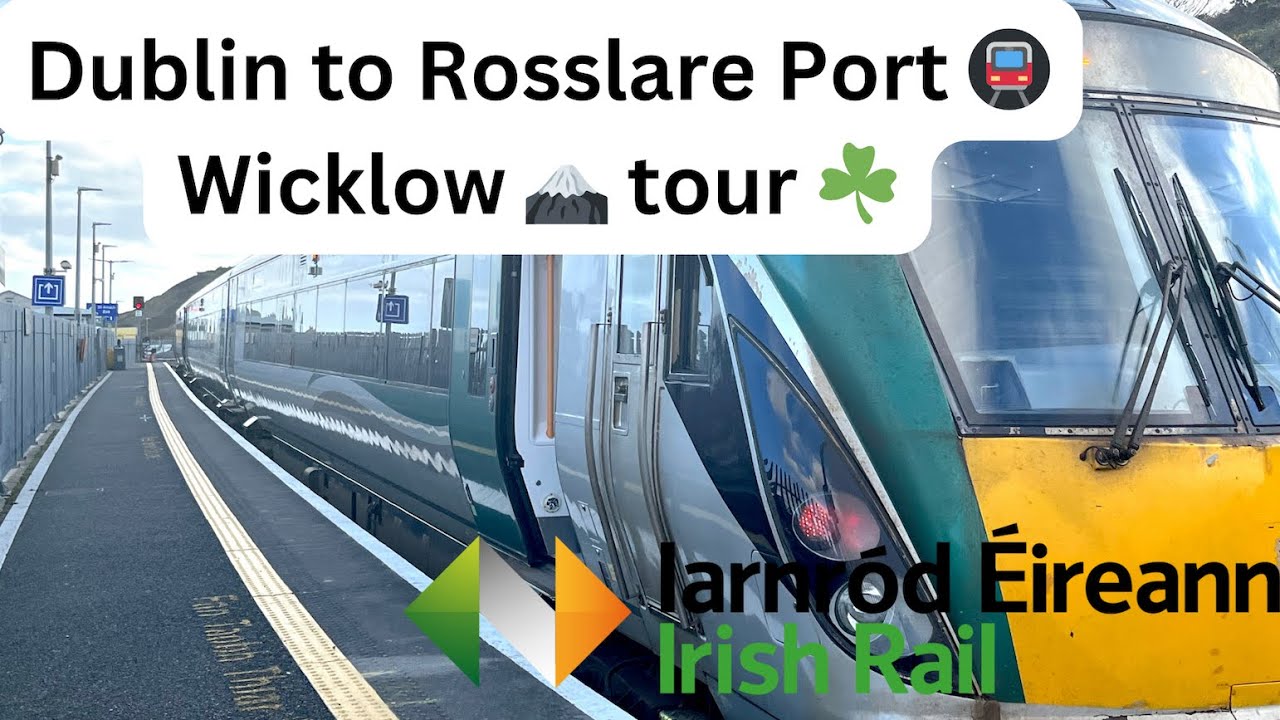 Exploring Dublin to Rosslare by TRAIN Today!🇮🇪  4K