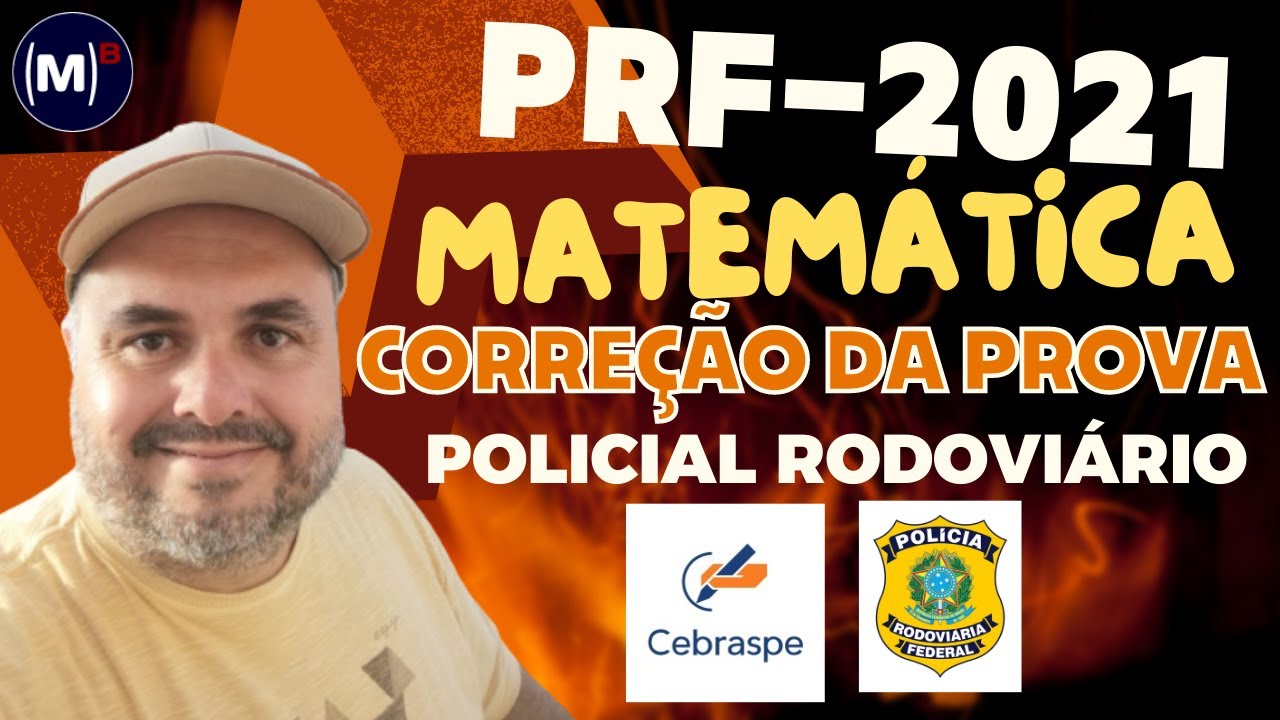 CEBRASPE | PRF 2021 | POLICIAL RODOVI&Aacute;RIO | PROVA DE MATEM&Aacute;TICA