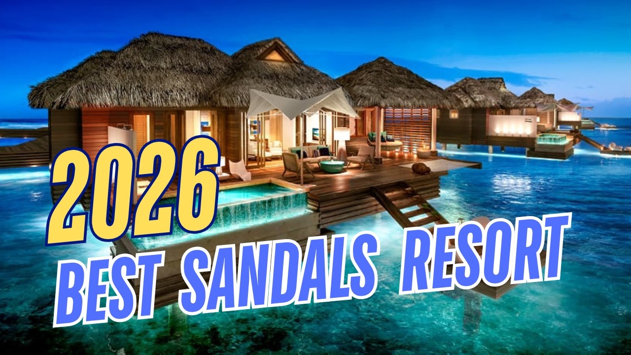 Какой курорт Sandals будет лучшим в 2026 году? (По версии премии Best Sandals Resort Awards)