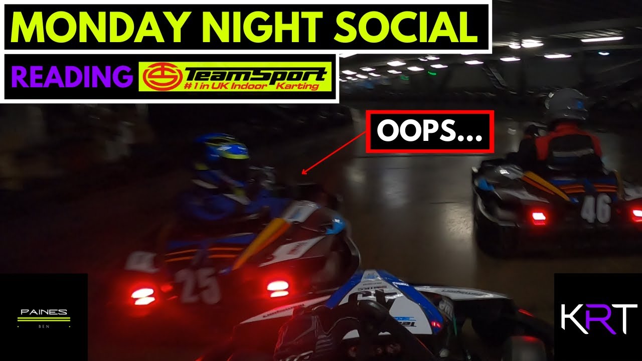 THIS WAS COMPLETELY UNINTENTIONAL! | MONDAY NIGHT SOCIAL | Teamsport Reading Karting (Aug 12th 2024)