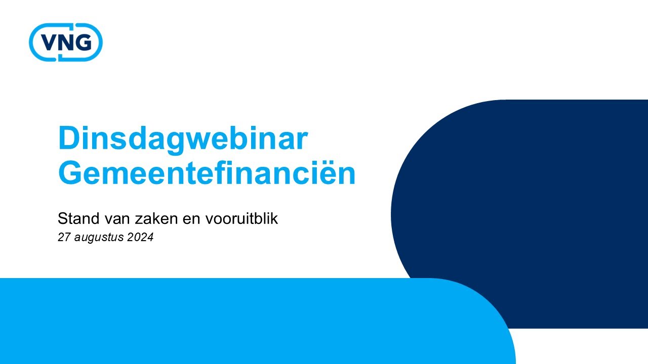 Dinsdagwebinar Gemeentefinanciën - 27 augustus 2024