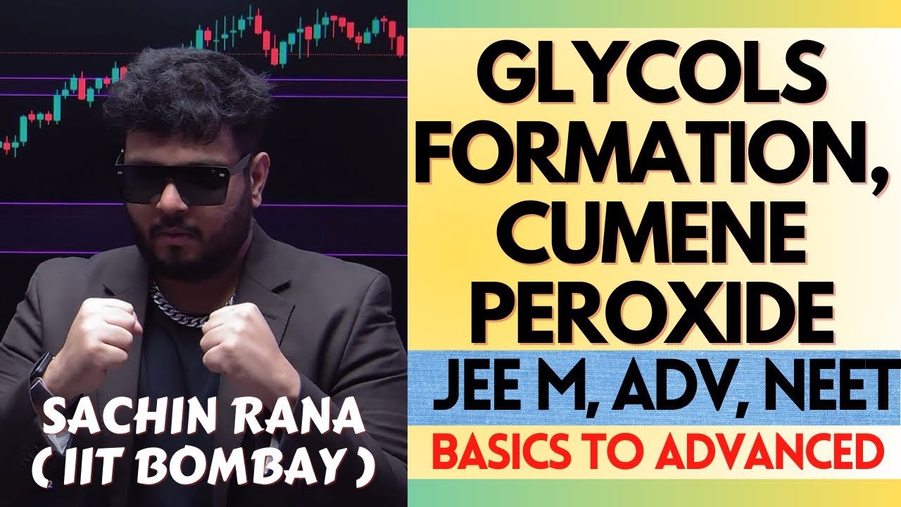 💥Cumene Hydroperoxide, Glycolisation | Alcohols, Phenols and Ethers | JEE Main, Advanced, NEET 2024