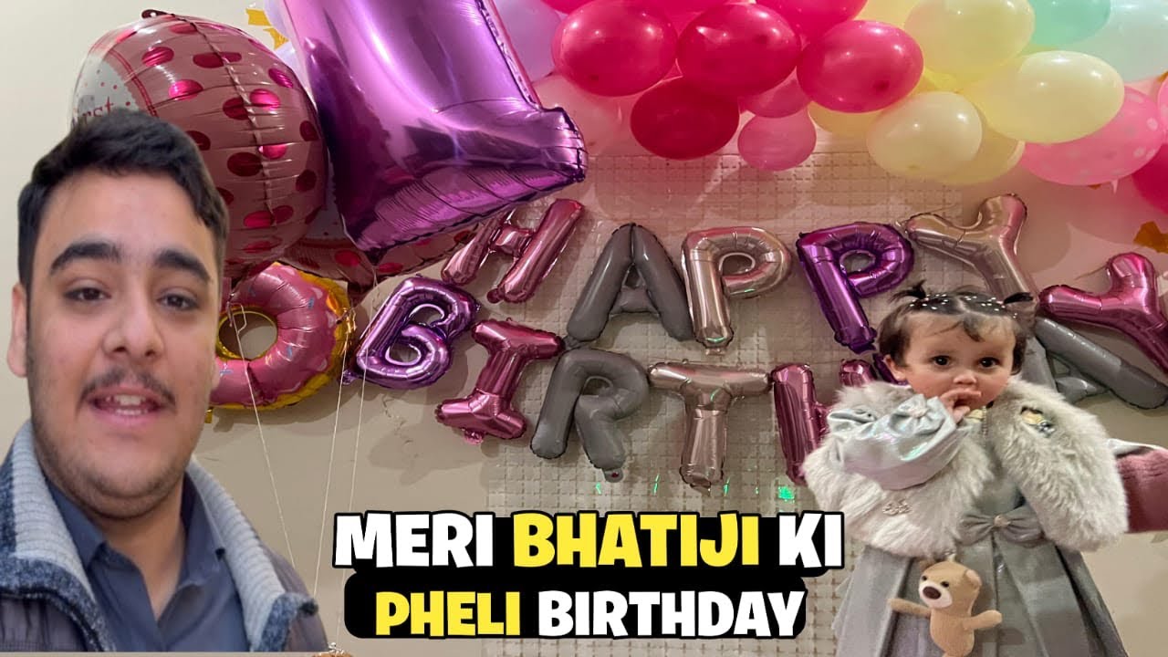 Bhatiji Ki Pheli Birthday Dhom Dham Se Kardi 😍🎁 || Meri Birthday Be Sath Kardi 🤣😂 