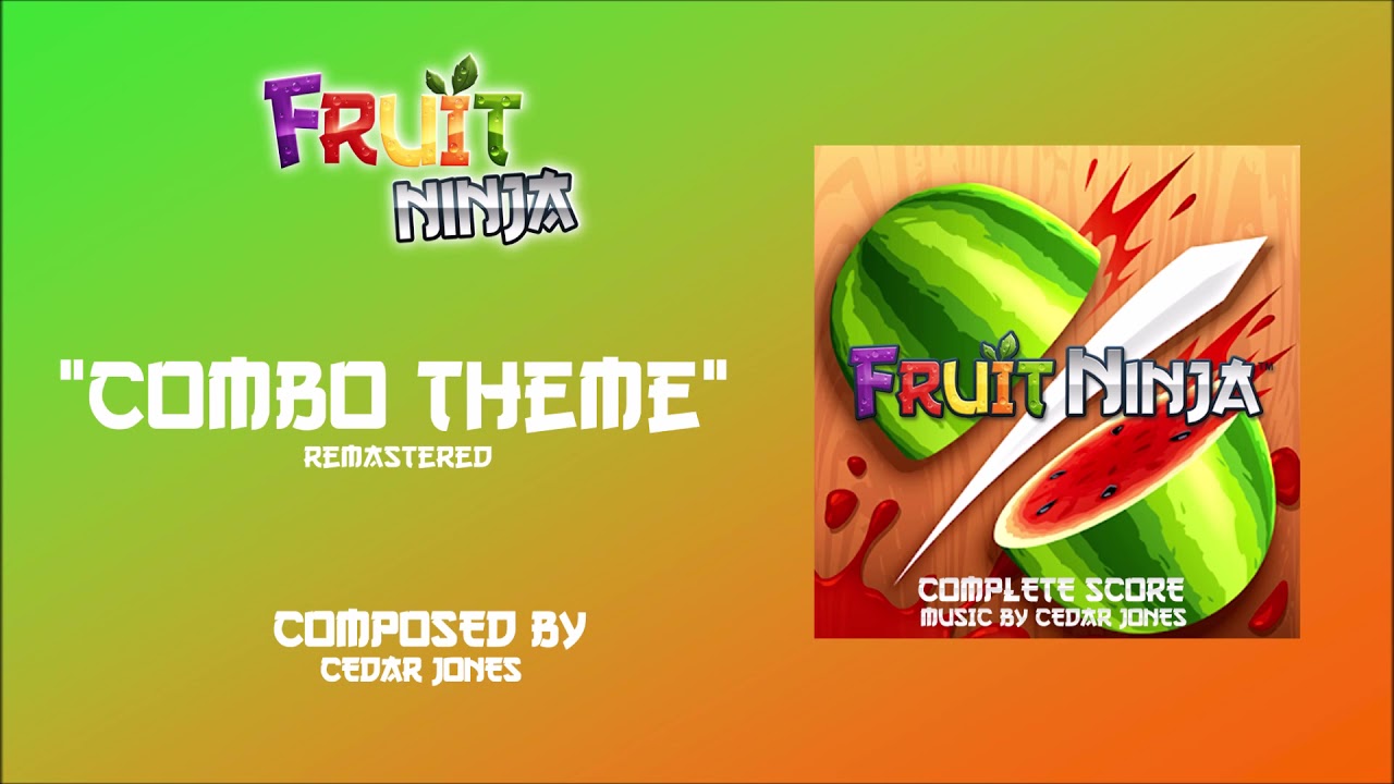 Fruit Ninja Combo Theme | Remastered
