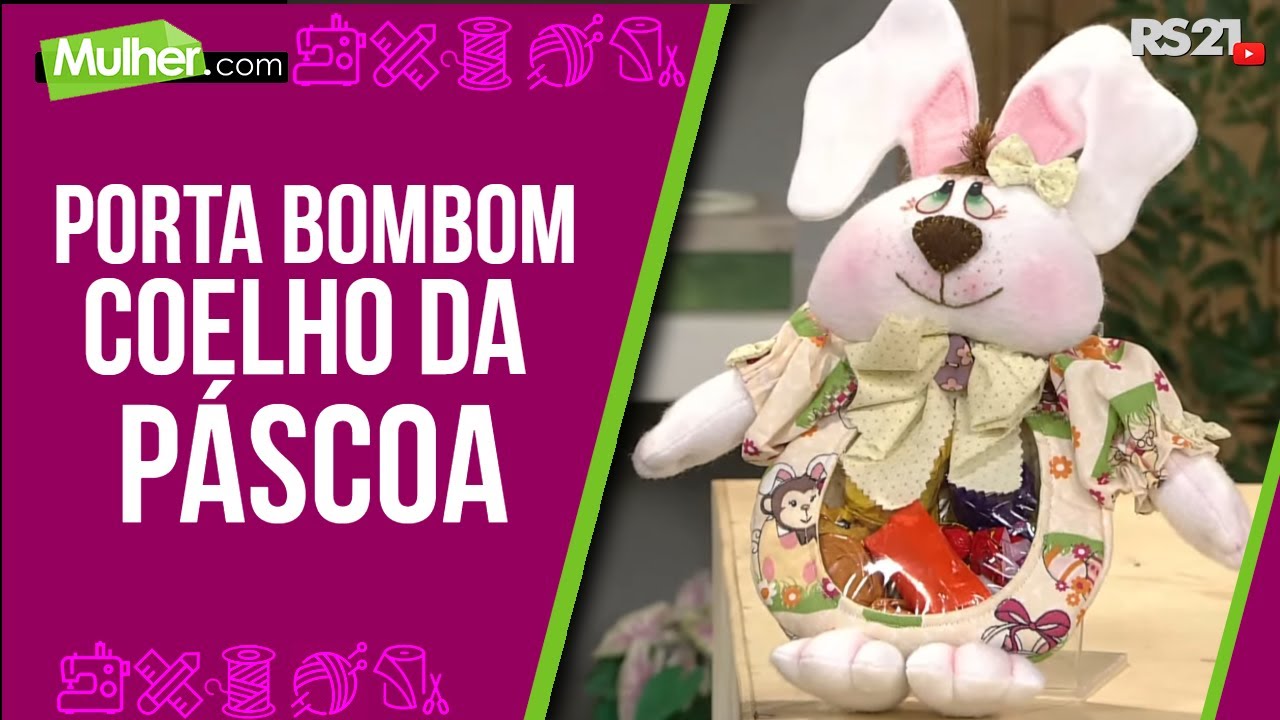 Porta bombom Coelho da Páscoa - Mulher.com - Rede Século 21 - 08/03/2021