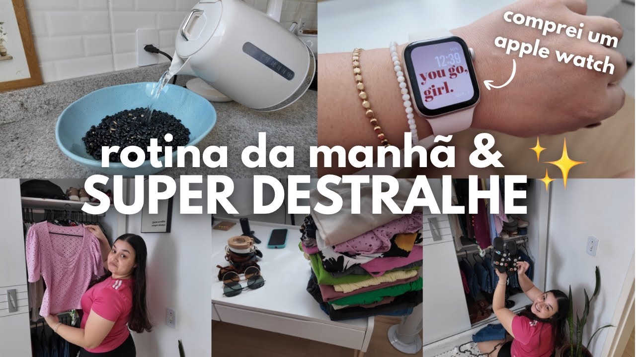 DESTRALHE ENORME NO GUARDA ROUPAS, UM POUCO DA ROTINA DA MANHÃ, COMPREI UM APPLE WATCH E MAKE DO DIA