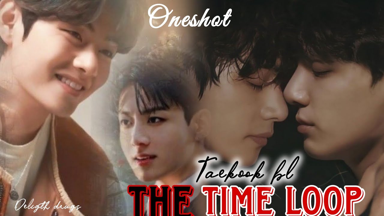 [𝐓𝗛𝐄 𝗧𝐈𝗠𝐄 𝗟𝐎𝗢𝐏 🔄] 𝚃𝙰𝙴𝙺𝙾𝙾𝙺 𝙱𝙻 𝙾𝙽𝙴𝚂𝙷𝙾𝚃✨#taekooktamil #taekook #delightdrugs #btsblff#taekookblff