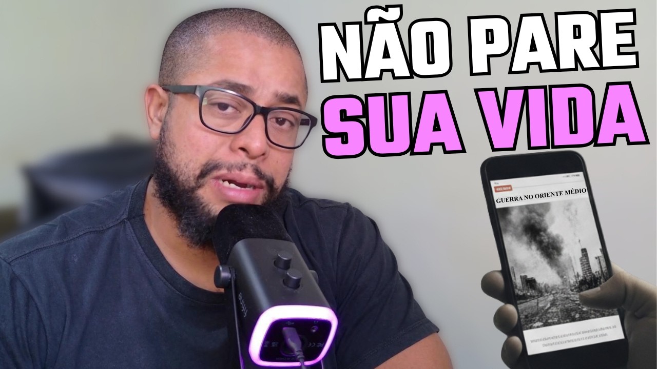 Guerra no Oriente Médio: Mantenha o FOCO em sua VIDA independente do que aconteça no MUNDO. #274