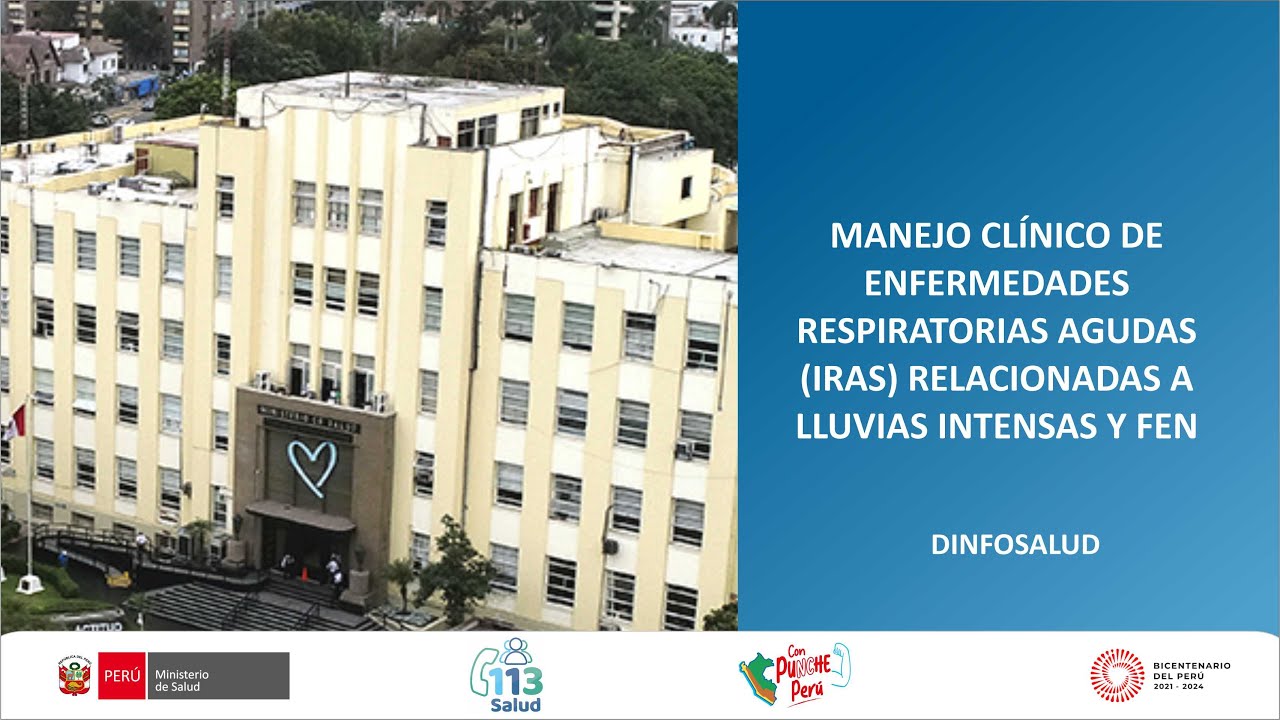 MANEJO CLÍNICO DE ENFERMEDADES RESPIRATORIAS AGUDAS (IRAS) RELACIONADAS A LLUVIAS INTENSAS Y FEN