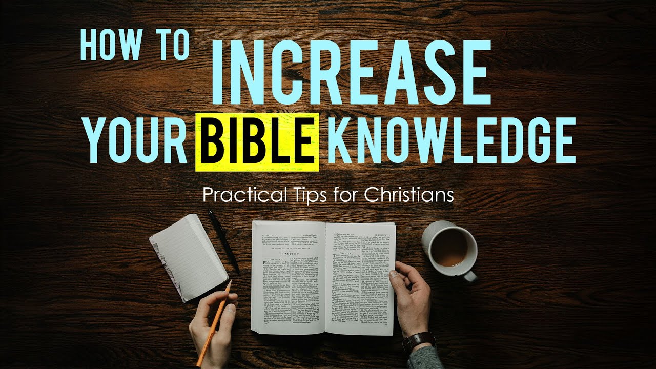 How to Increase Your Bible Knowledge
