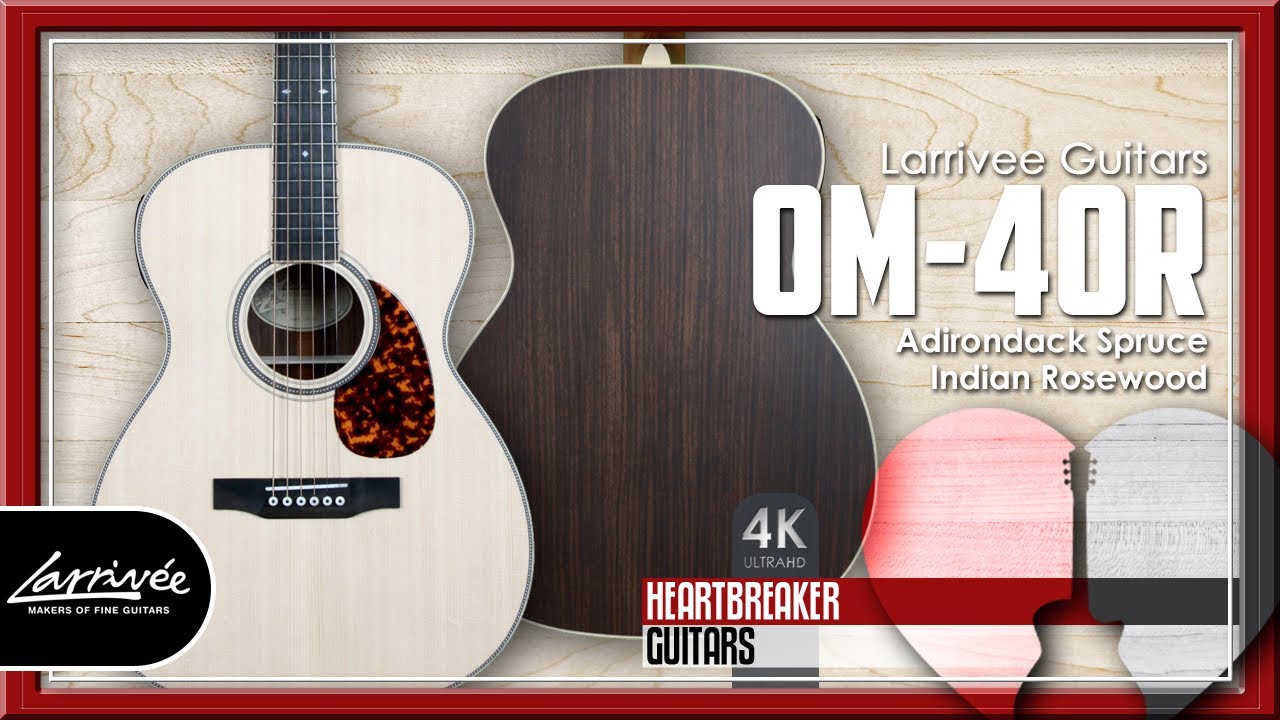 Larrivee OM 40R with Sitka Spruce over Indian Rosewood | 4K