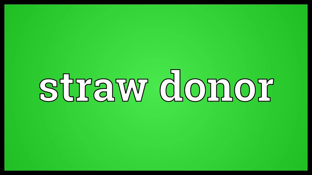 Straw donor Meaning