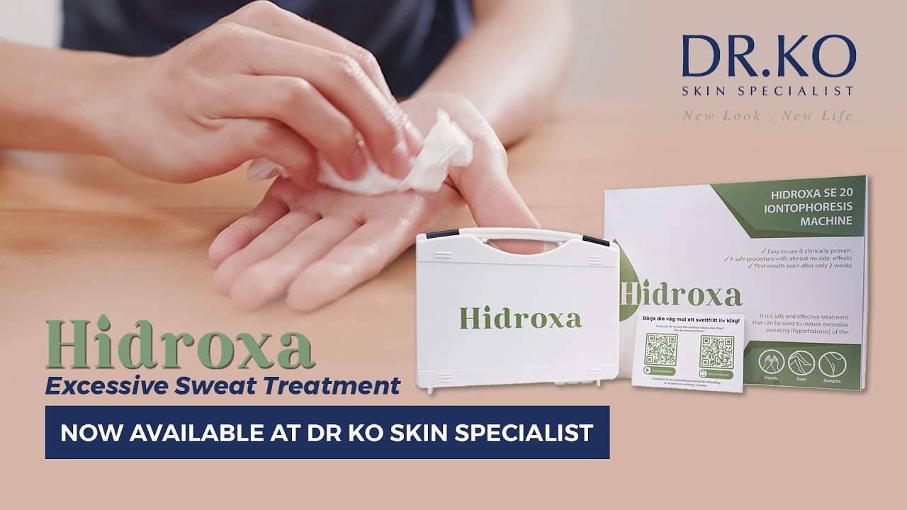 Hidroxa Machine To Treat Excessive Sweat Is Now Available At Dr KO Skin Specialist
