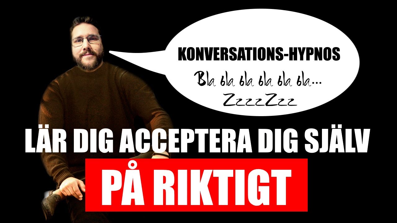 NYHET! Konversationshypnos / Guidad Meditation - Lär Dig Acceptera Dig Själv (svenska)