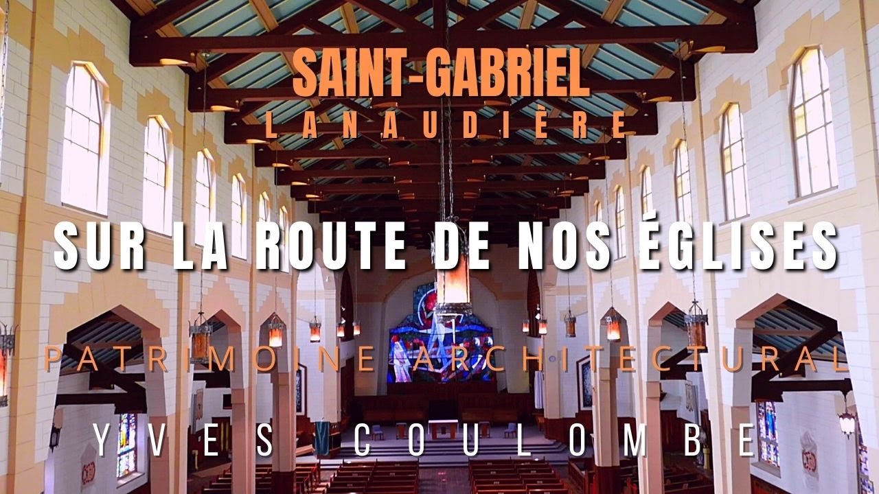 Sur la route de nos églises, Saint-Gabriel, Lanaudière