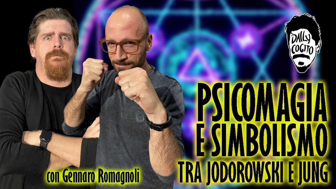 Psicomagia, Simboli e Razionalità: tra Jodorowsky e Jung - con Gennaro Romagnoli