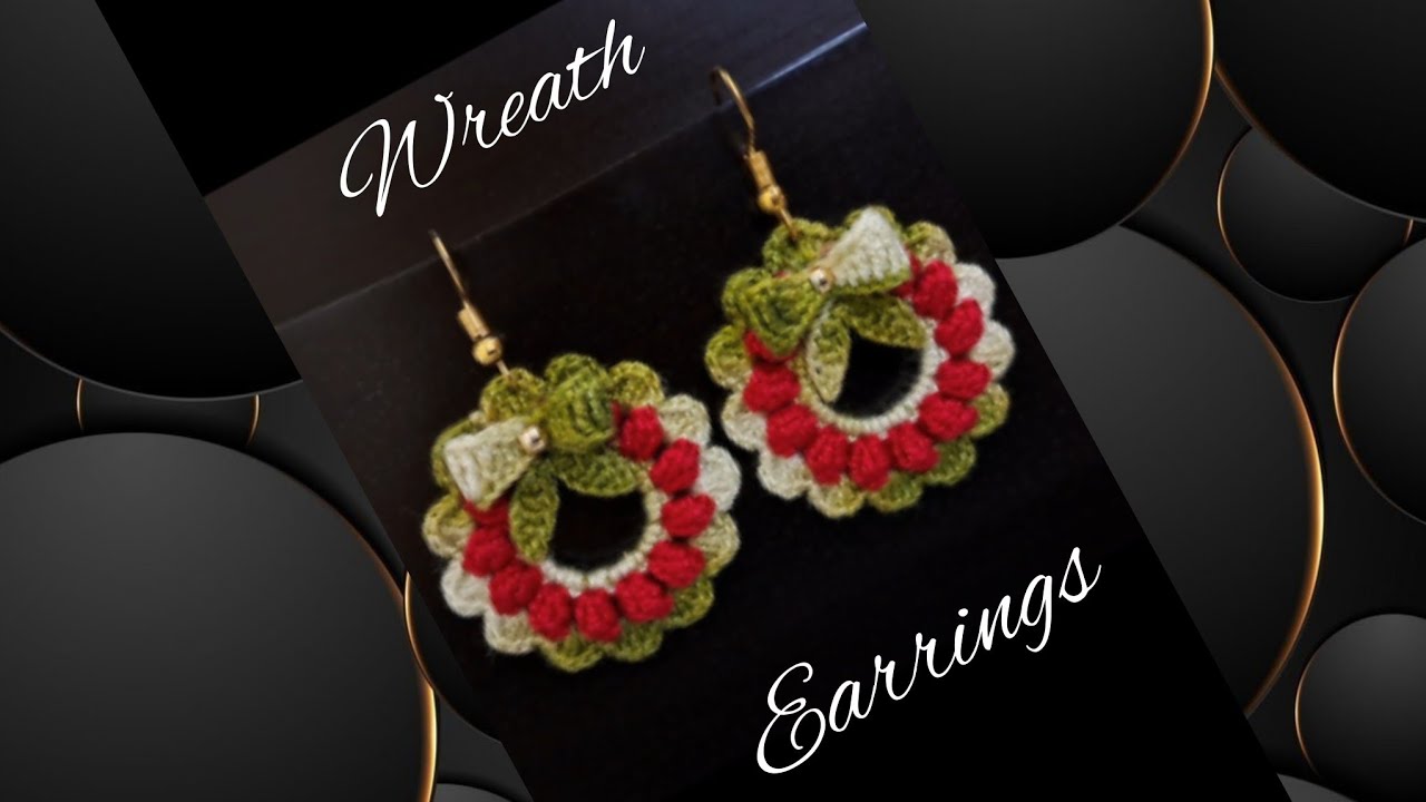 CHRISTMAS SPECIAL | WREATH EARRINGS | CHRISTMAS JEWELLERY | CHRISTMAS SERIES #13 | CROCHET