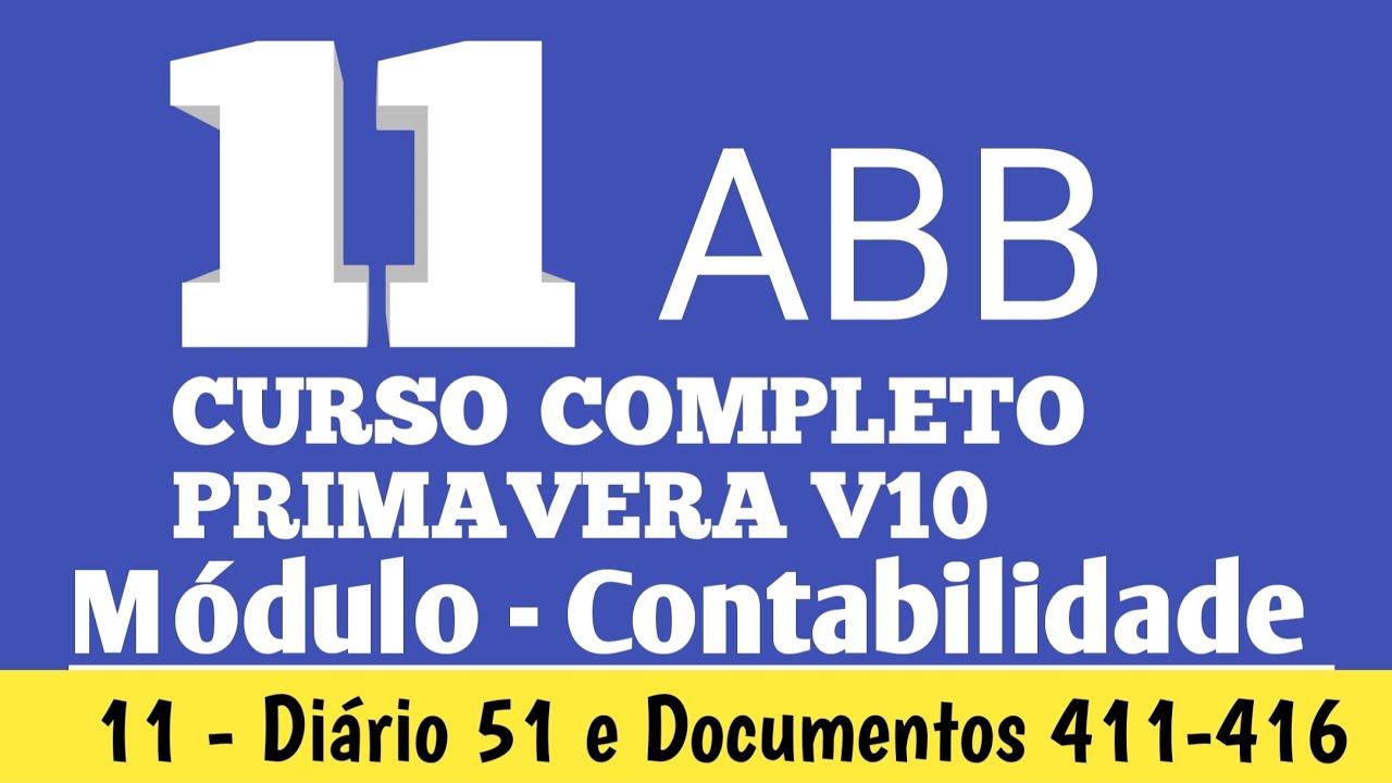 PRIMAVERA - MÓDULO DE CONTABILIDADE/Diário 51 e documentos 511 até 516 (ABB Gabriel Boano)