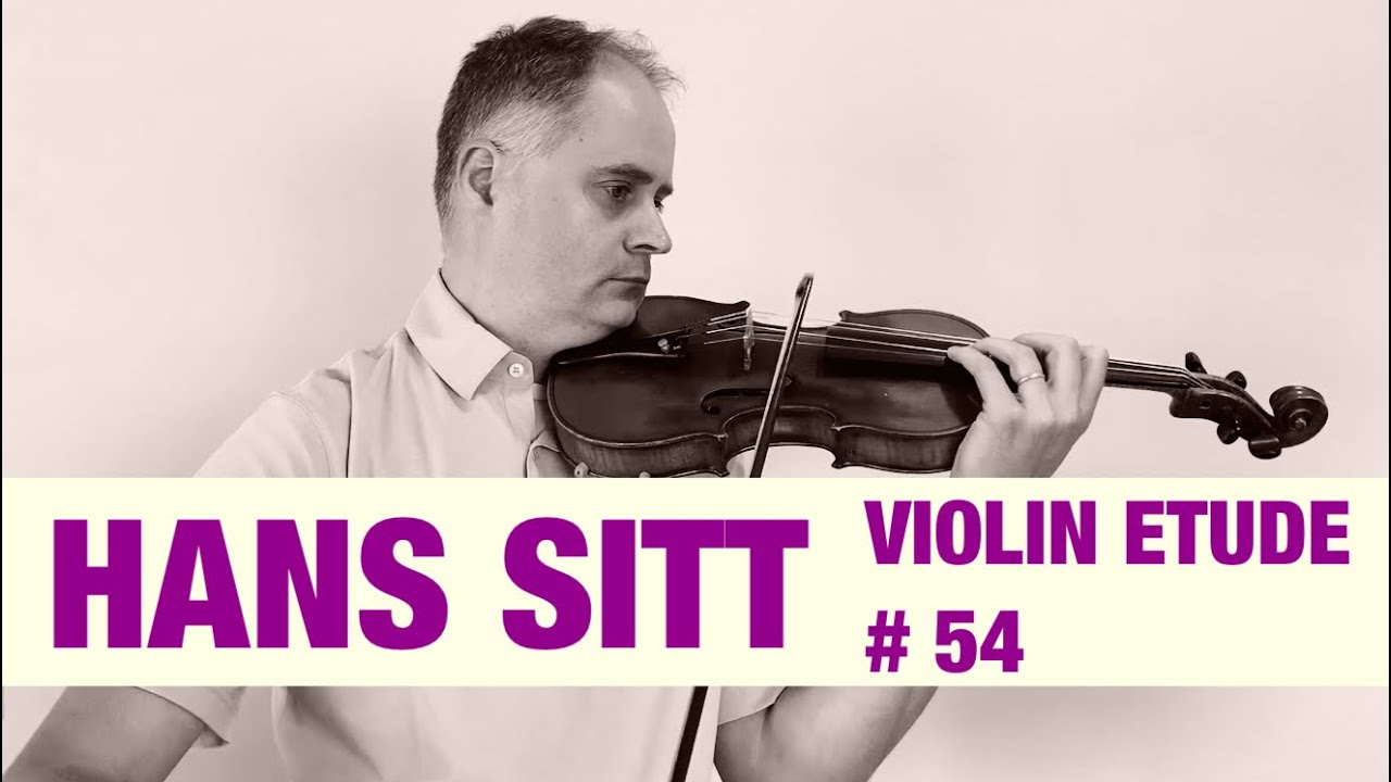 Hans Sitt Violin Etude no. 54 - 100 Études, Op. 32 book 3 by @Violinexplorer