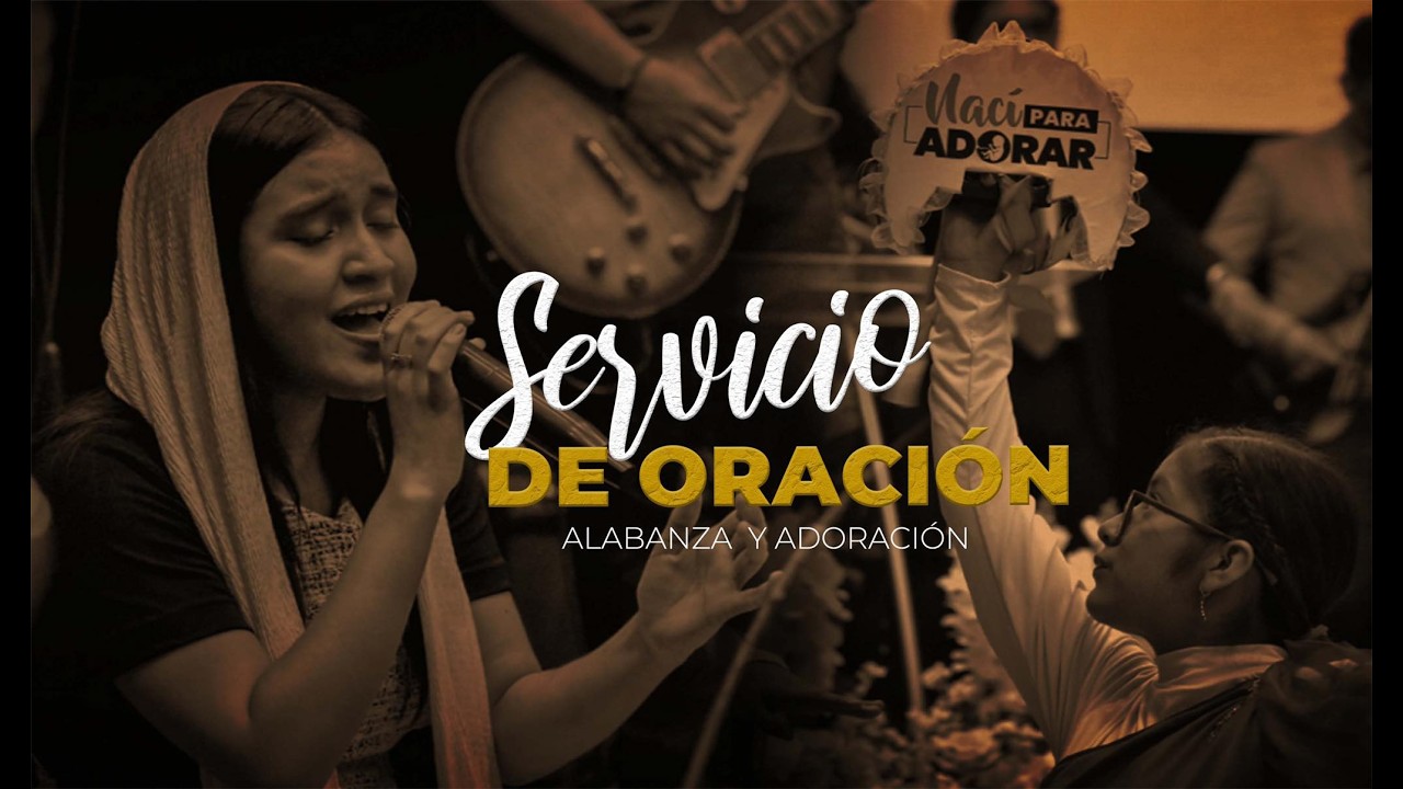 Servicio de Oración, Adoración y Alabanza 25-02-2026
