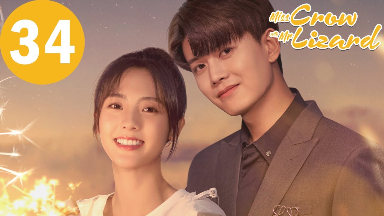 ENG SUB | Miss Crow with Mr. Lizard | EP34 | 乌鸦小姐与蜥蜴先生 | Allen Ren, Xing Fei
