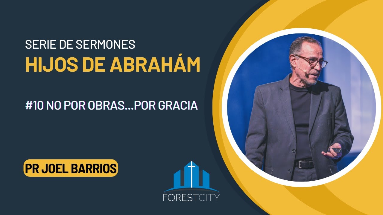 💒Iglesia Adventista Forest City | #10 No por obras…por gracia | Pr Joel Barrios