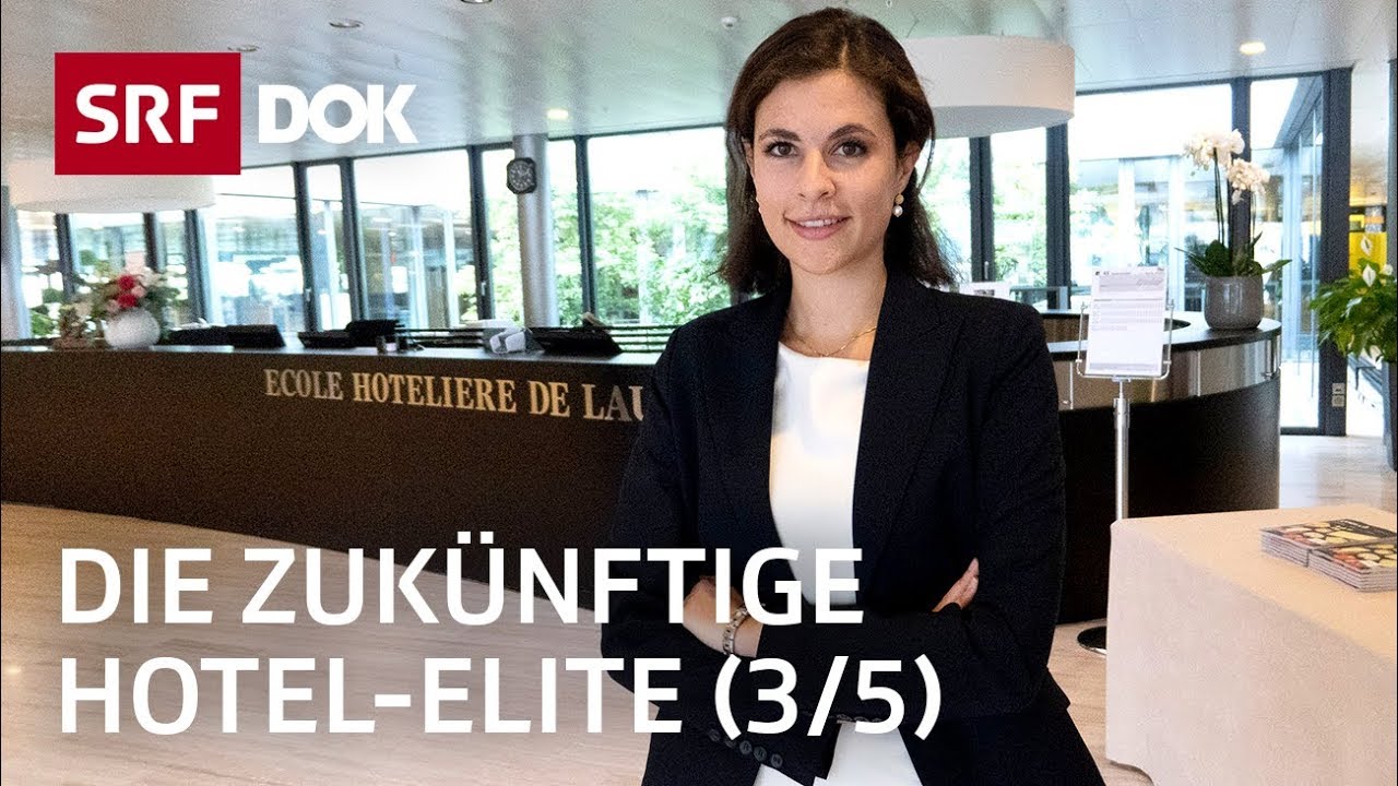 Der harte Weg zur Hotel-Elite – In der Hotelfachschule Lausanne (3/5) | Doku | SRF Dok