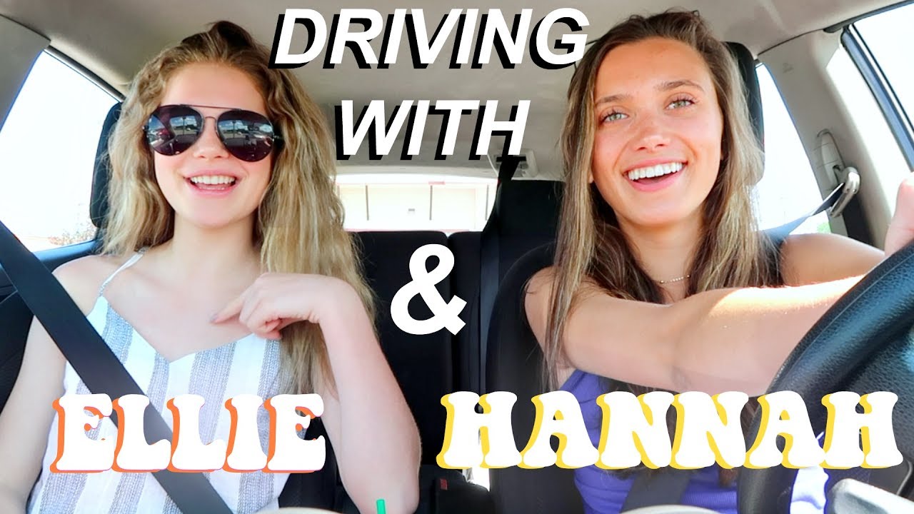 DRIVING WITH HANNAH AND ELLIE | Hannah Meloche