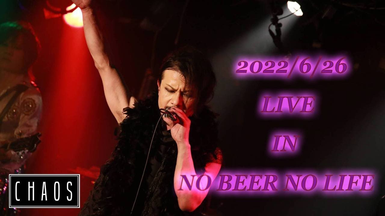 BUCK-TICK tributeband 【 CHAOS 】 LIVE IN NO BEER NO LIFE 20220626