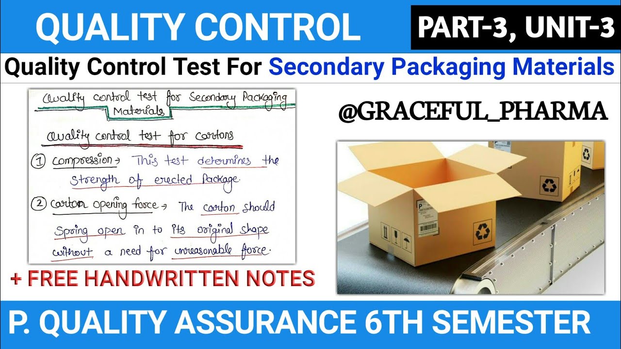 Quality Control Test For Secondary Packaging Materials || Part-3,Unit-3 || Quality Assurance 6th Sem