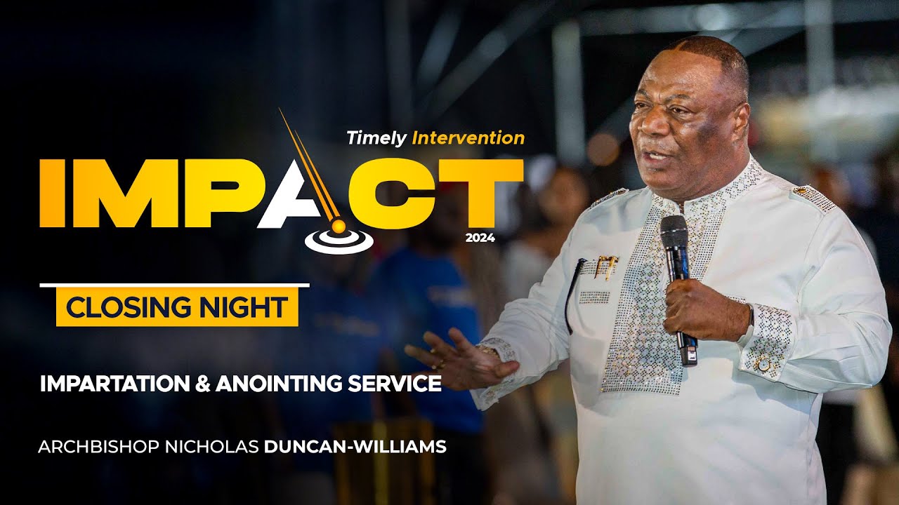 IMPACT 2024: CLOSING NIGHT – IMPARTATION & ANOINTING SERVICE