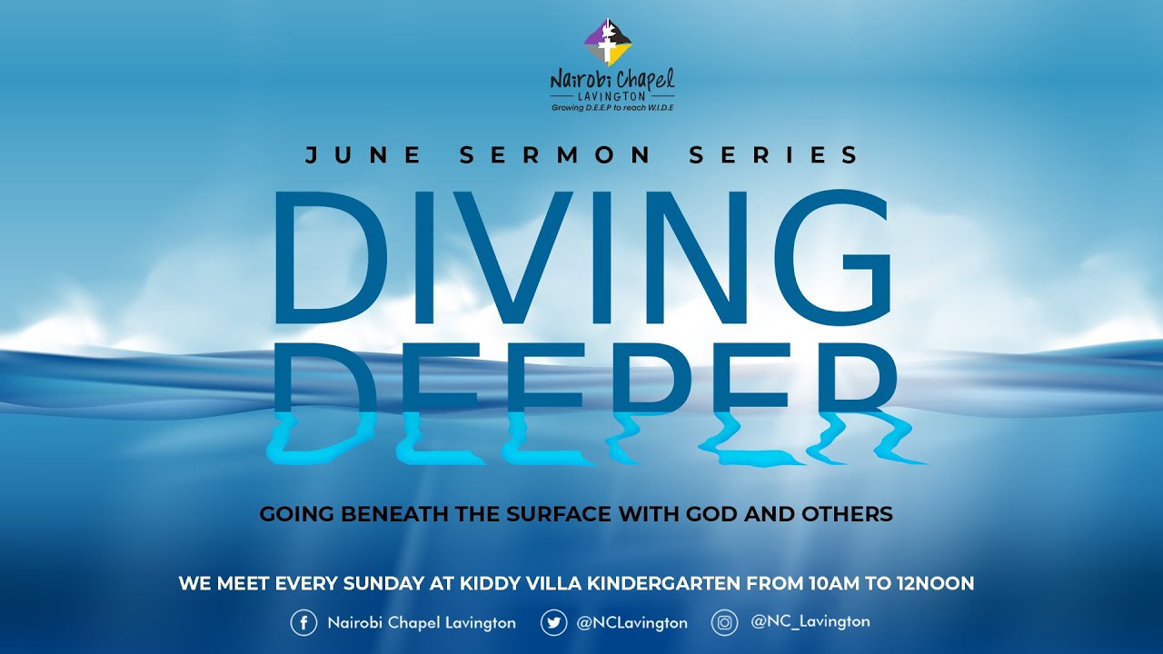 Diving Deeper (Part 3) by Bishop Oscar Muriu on 18th June 2023