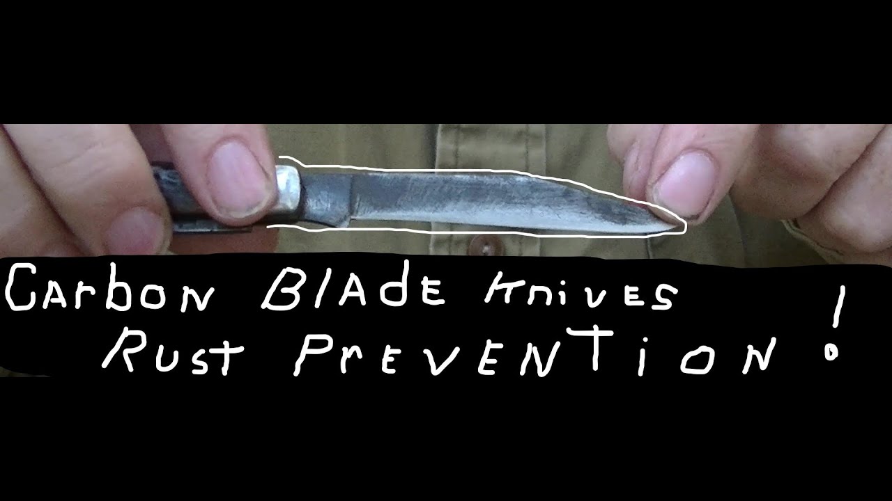 CARBON STEEL KNIFES HOW DID THE OLD WOODSMEN  PREVENT RUST