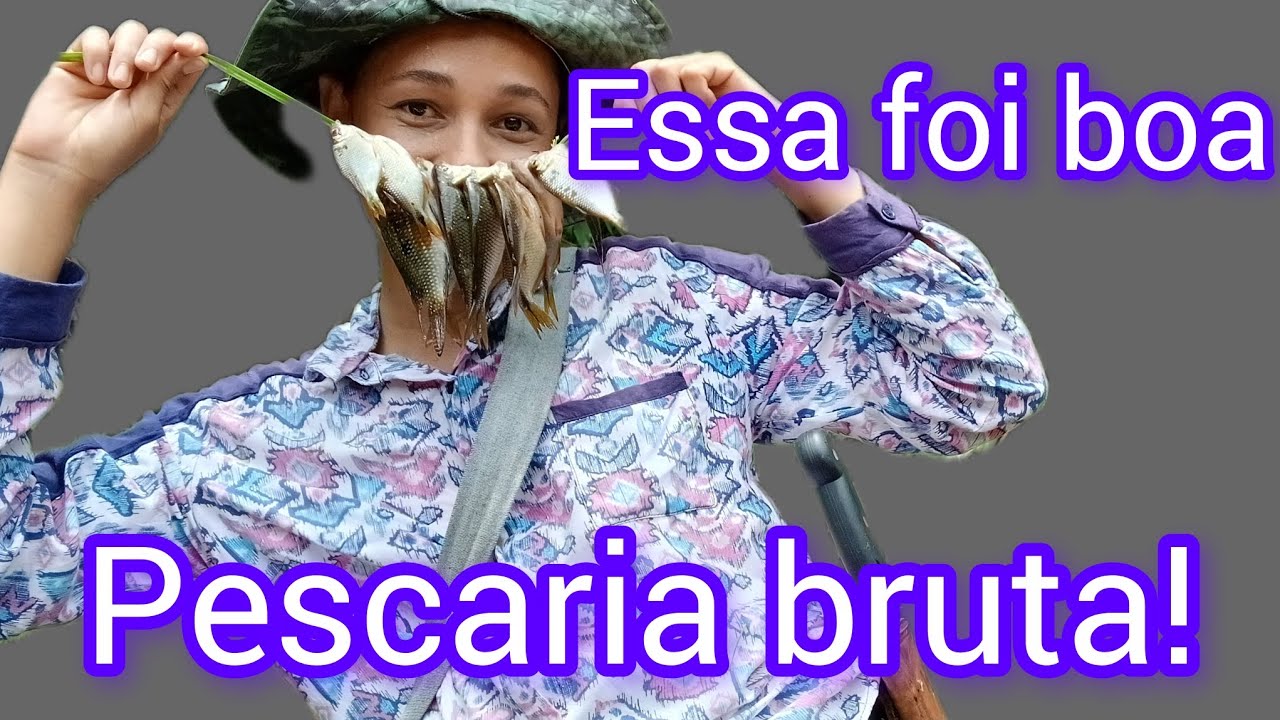 Pescaria bruta!